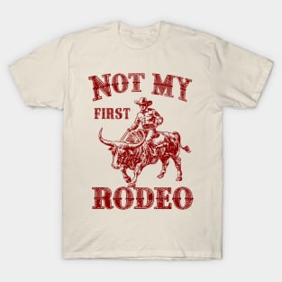 Not My First Rodeo T-Shirt